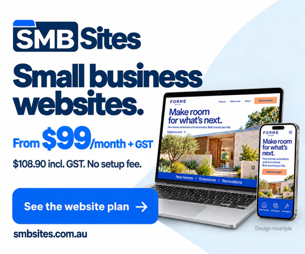 SMB Sites: Small business websites from $99 a month plus GST ($108.90 including GST). No setup fee. See the website plan.
